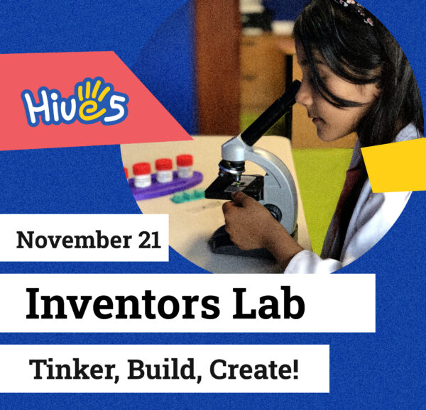 Inventors Lab | Tinker, Build, Create! - PA DAY CAMP 2025